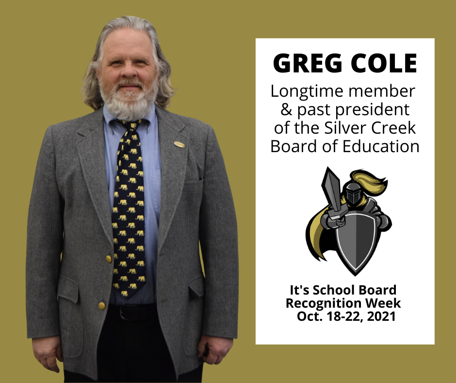 Greg Cole in a suit jacket and tie on the left with the words GREG COLE Longtime member & past president of the Silver Creek BOE and the knight logo
